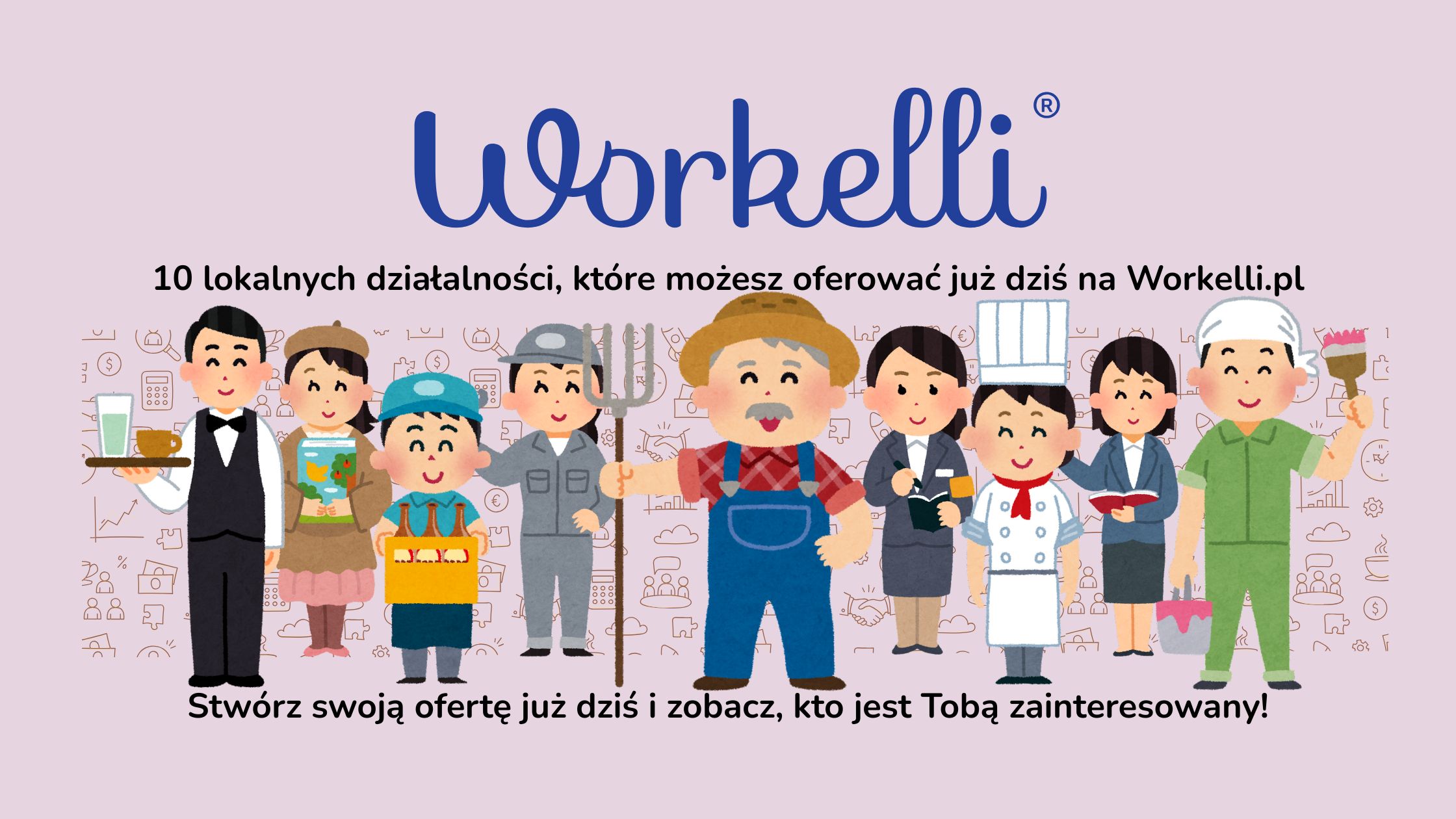 10 działalności lokalnych, które możesz oferować już dziś na Workelli.pl