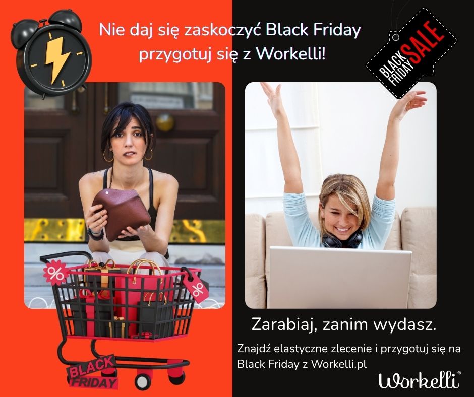 Black Friday nadchodzi: złap dodatkową fuchę i odłóż na przeceny z Workelli